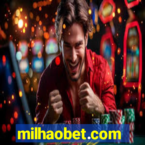 milhaobet.com