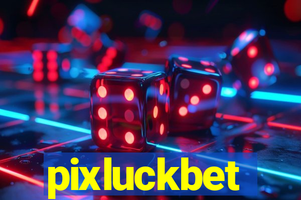 pixluckbet