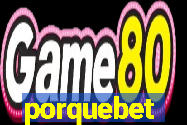 porquebet