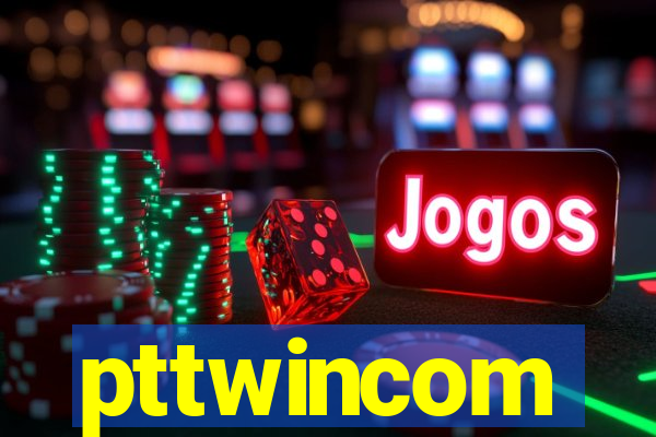 pttwincom