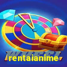 rentaianime