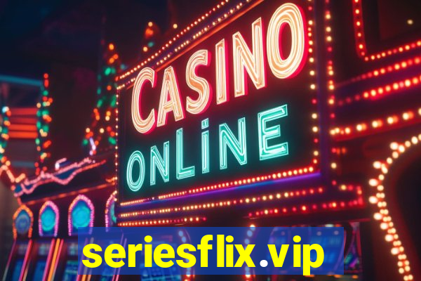 seriesflix.vip