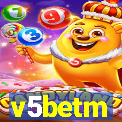 v5betm